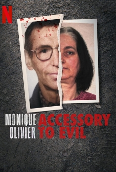 Monique Olivier: Accessory to Evil (2023)